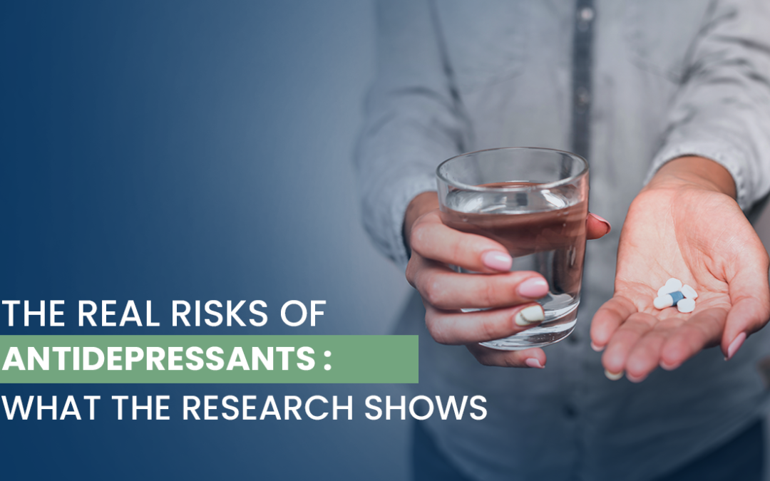 The Real Risks of Antidepressants: What the Research Shows