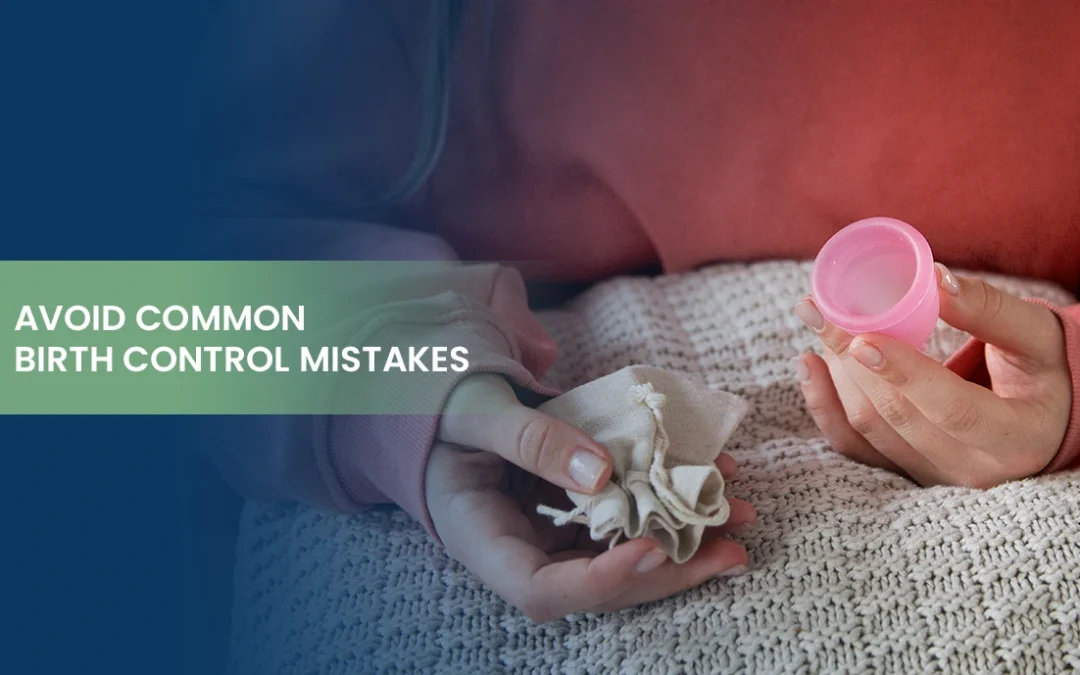Avoid Common Birth Control Mistakes