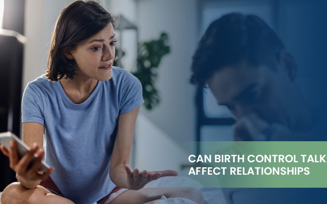 Can Birth Control Talks Affect Relationships?