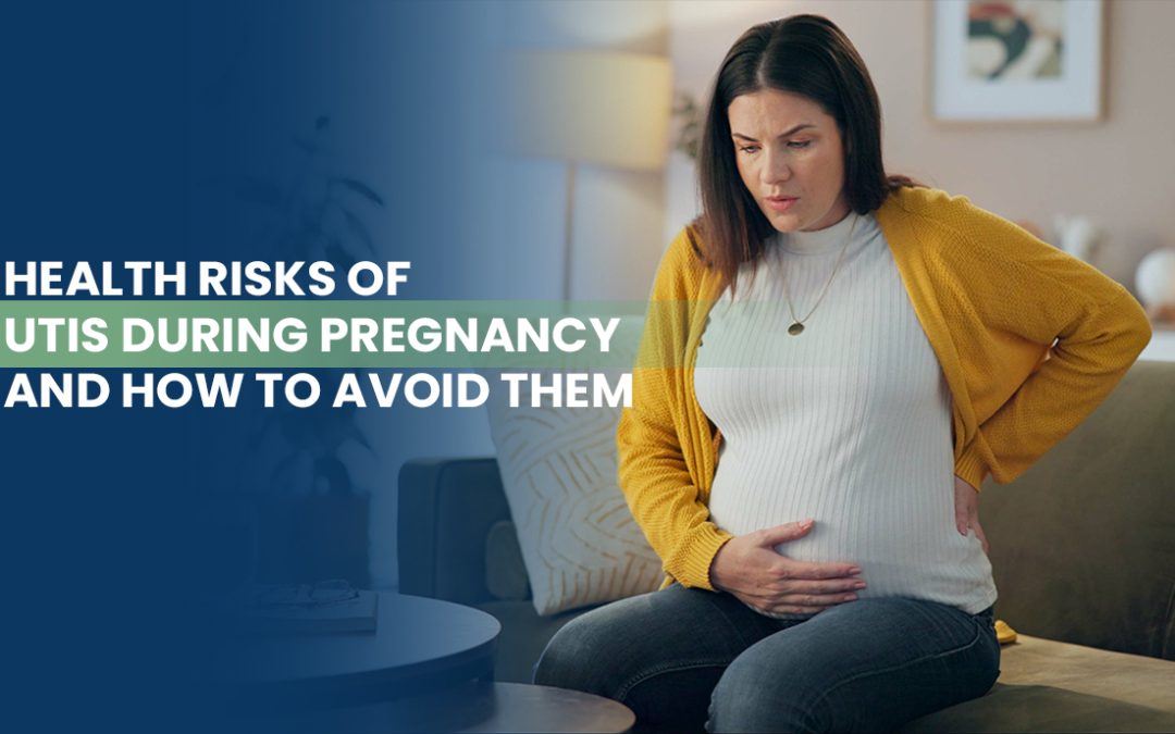 Health Risks of UTIs During Pregnancy and How to Avoid Them