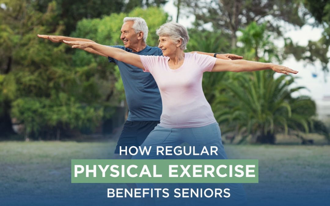 How Regular Physical Exercise Benefits Seniors
