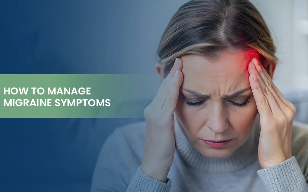 How to Manage Migraine Symptoms