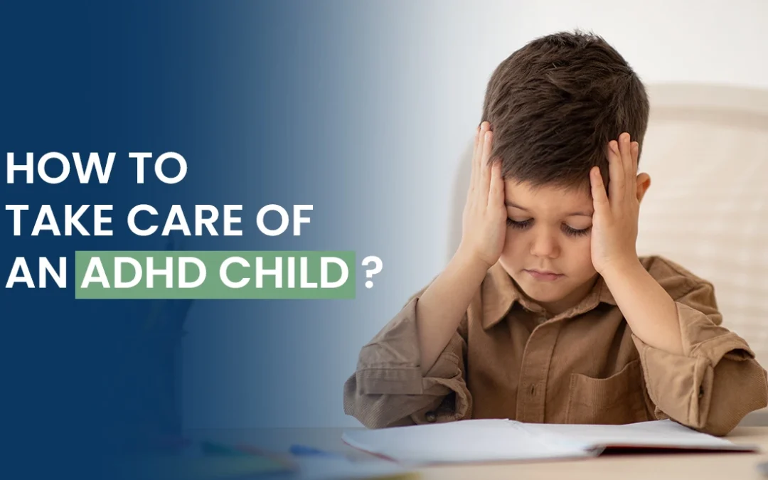 How to Take Care of An ADHD Child