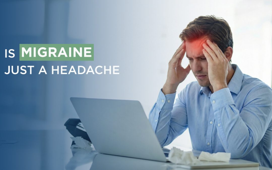 Is Migraine Just A Headache?