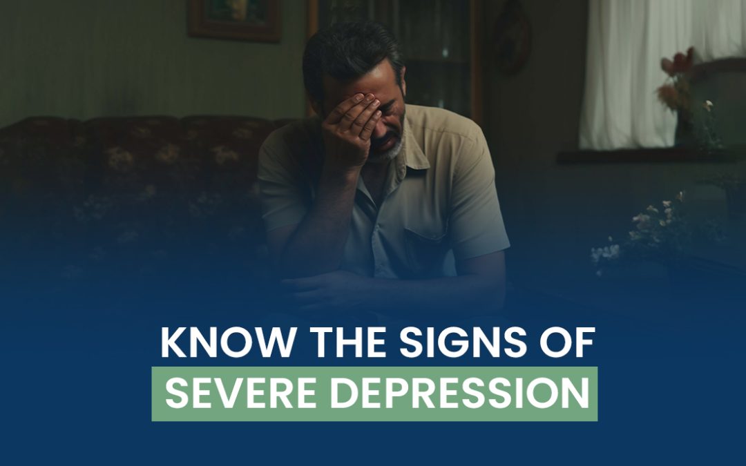 Know the Signs of Severe Depression