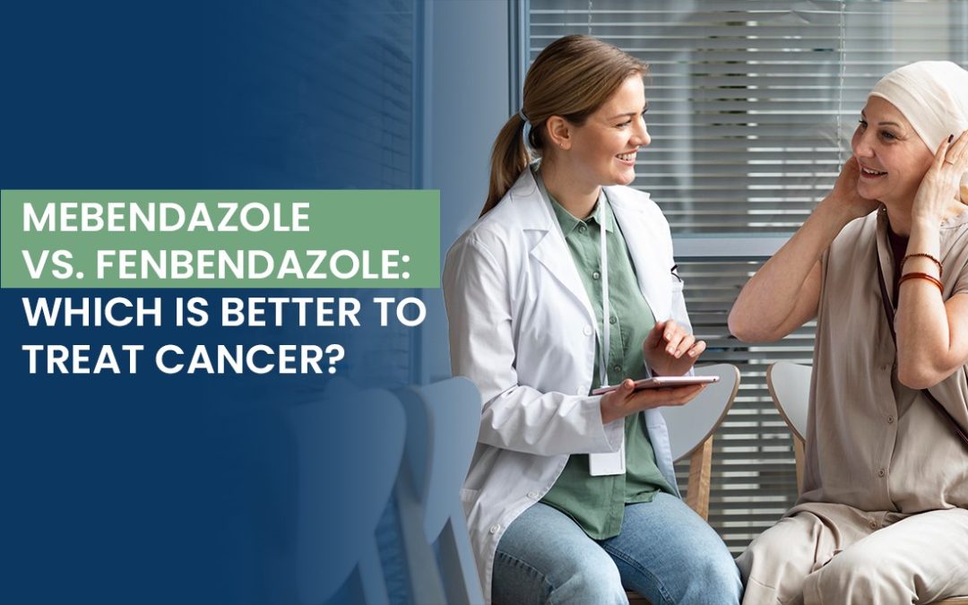 Mebendazole vs. Fenbendazole: Which is Better to Treat Cancer