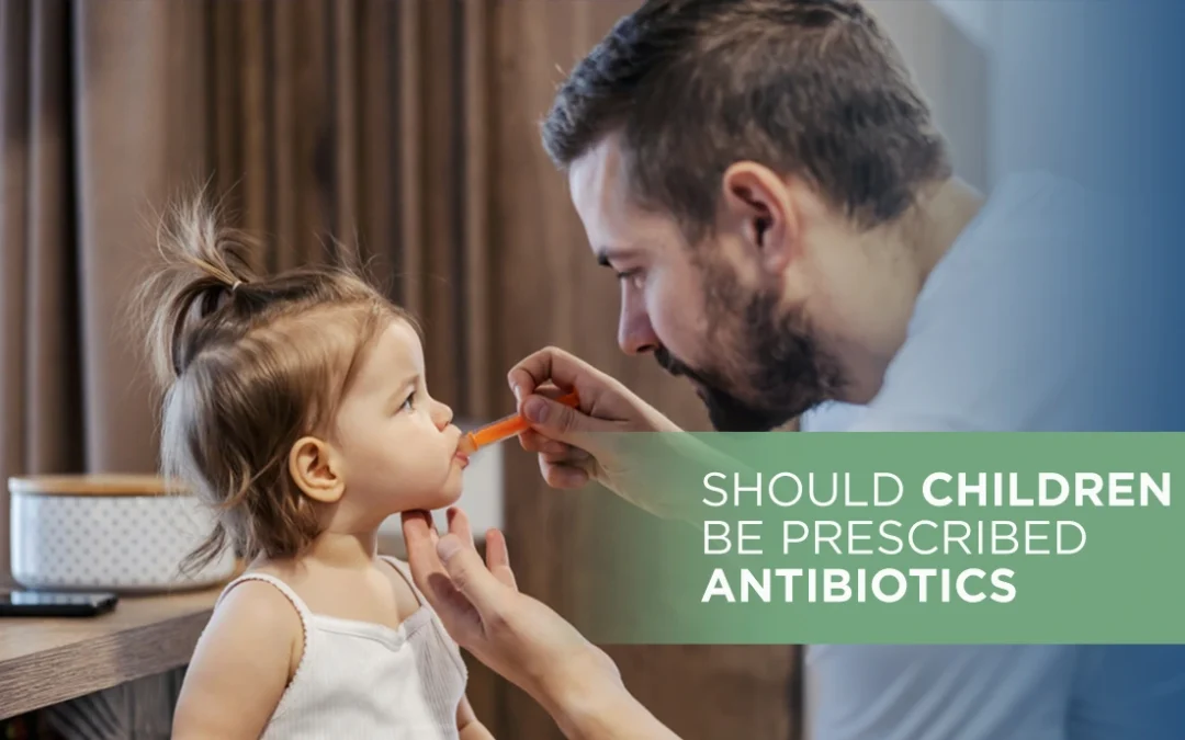 Should Children be Prescribed Antibiotics