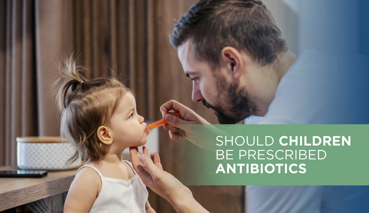 Should Children be Prescribed Antibiotics