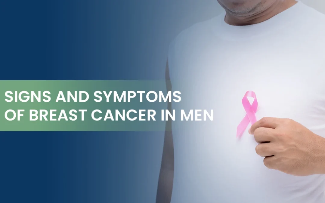 Signs and Symptoms of Breast Cancer in Men