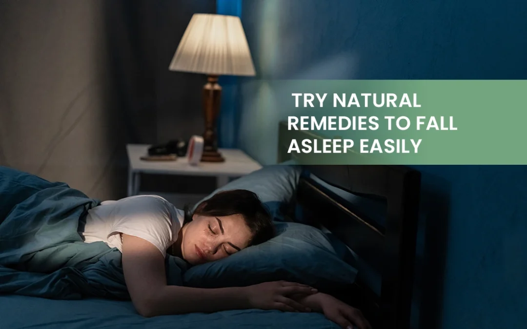 Try Natural Remedies to Fall Asleep Easily