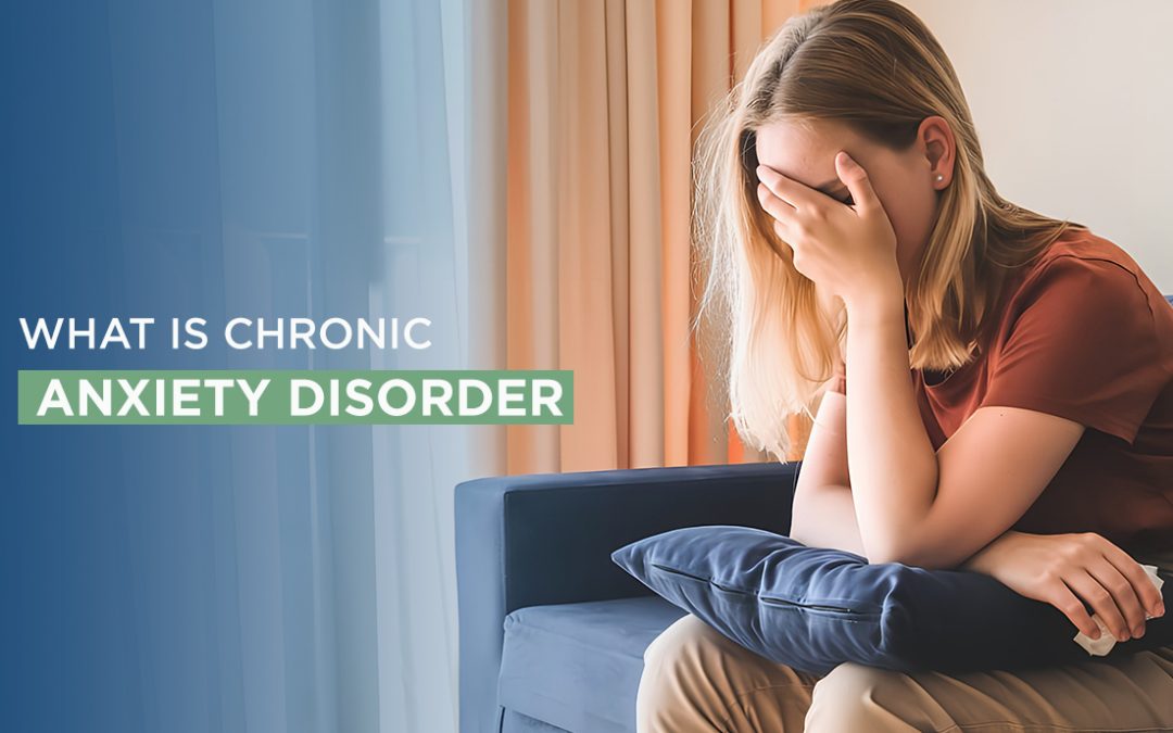 What is Chronic Anxiety Disorder?