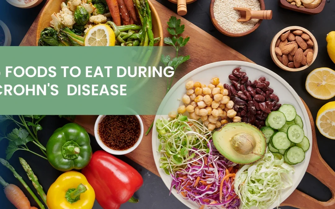 6 Foods to Eat During Crohn’s Disease