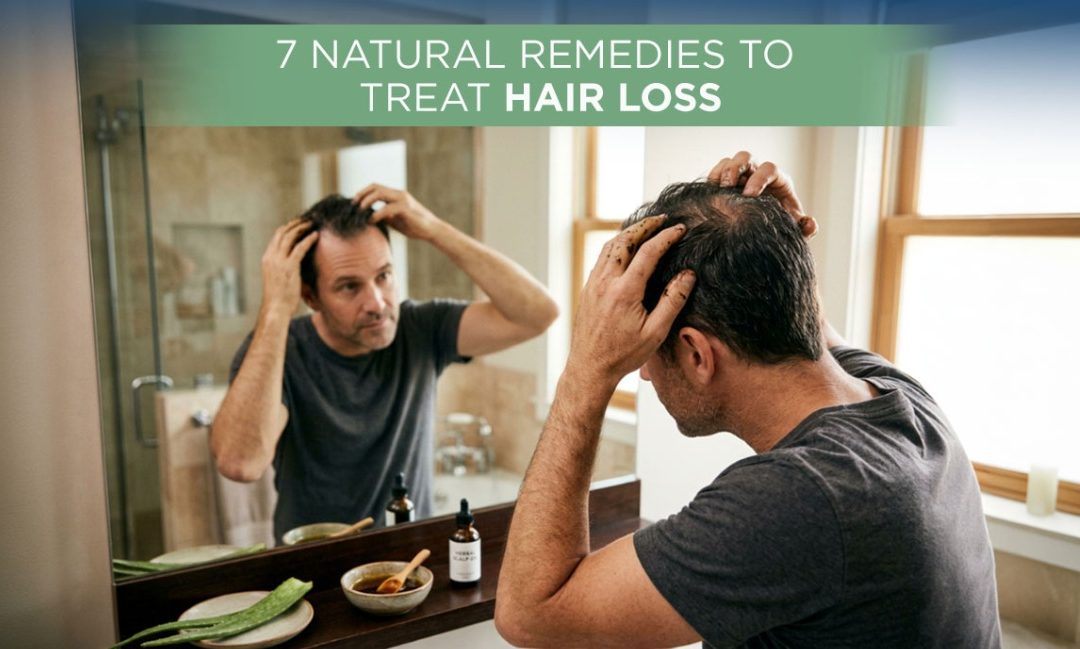 7 Natural Remedies to Treat Hair Loss