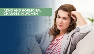 Women ADHD hormonal changes guide