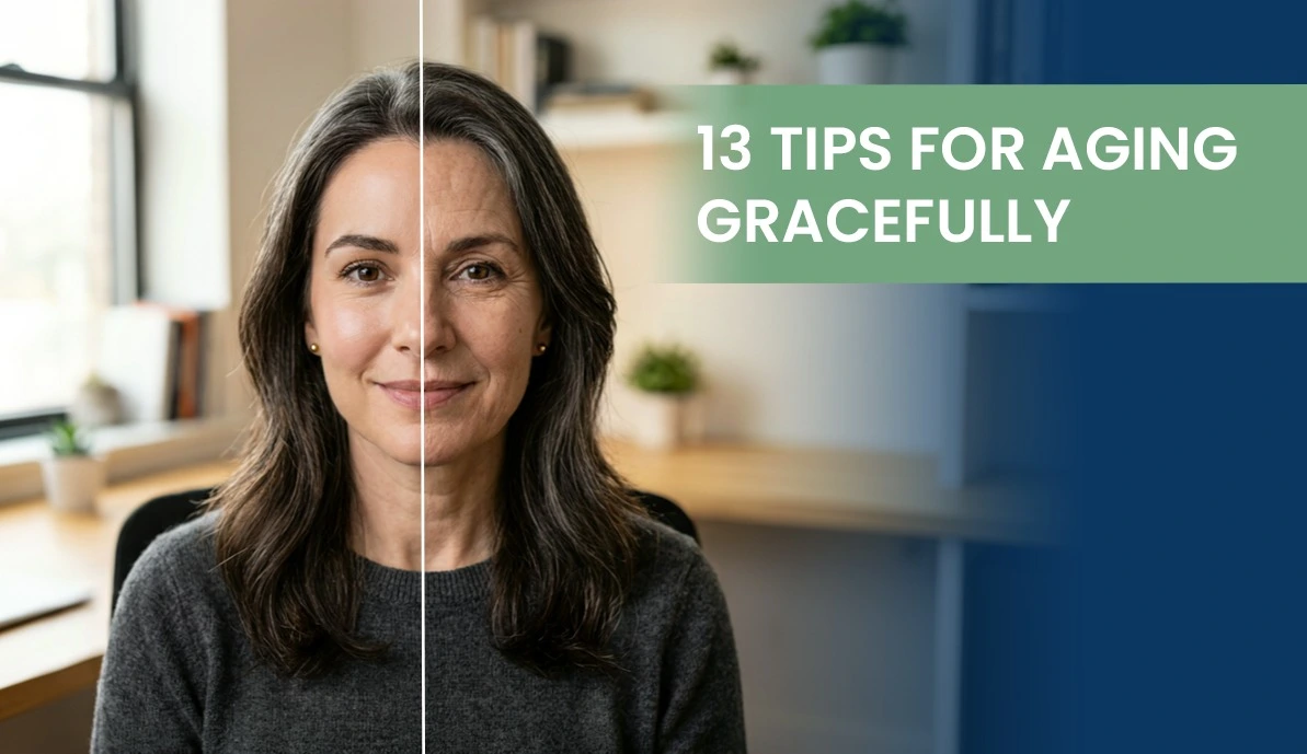 13 Tips for Aging Gracefully Aging gracefully tips guide