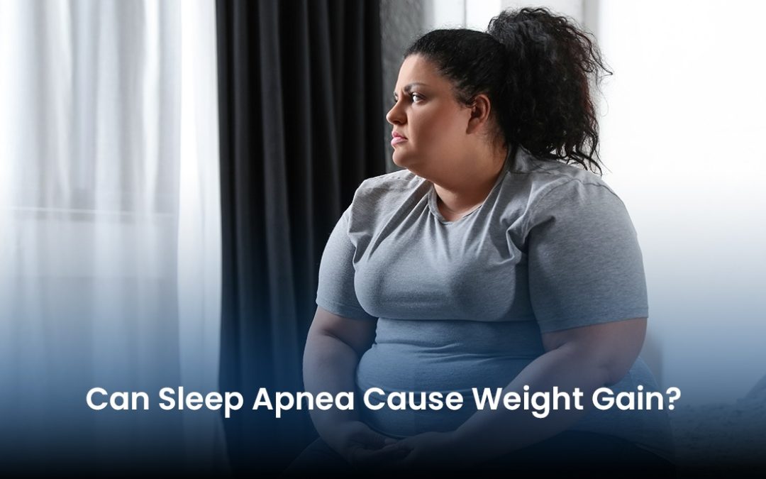 Can Sleep Apnea Cause Weight Gain?
