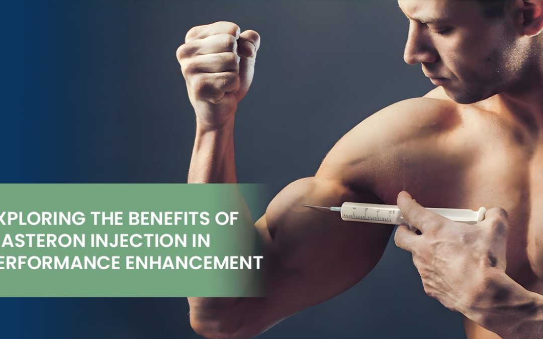 Exploring the Benefits of Masteron Injection in Performance Enhancement
