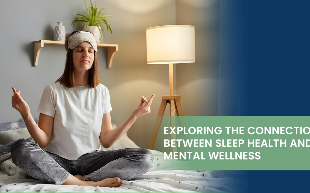 Exploring the Connection Between Sleep Health and Mental Wellness