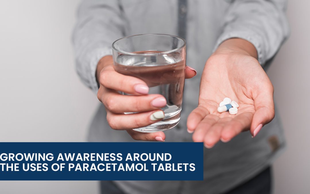 Growing Awareness Around the Uses of Paracetamol Tablets