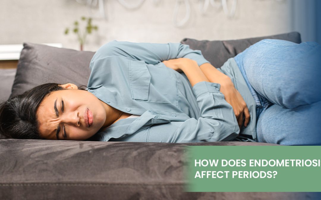 How Does Endometriosis Affect Periods?