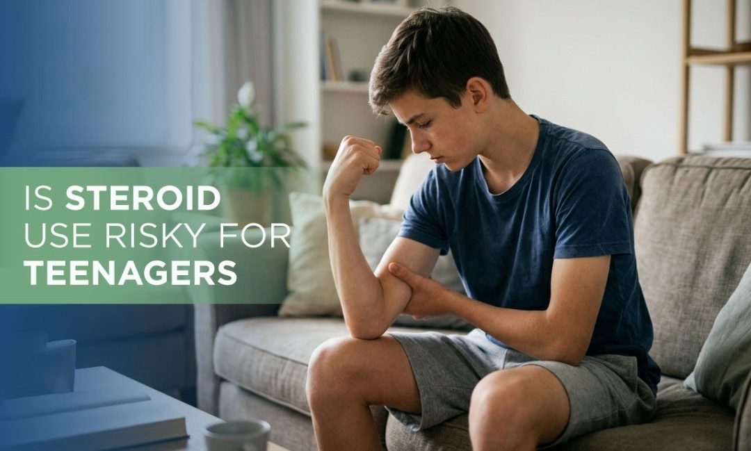 Is Steroid Use Risky for Teenagers?
