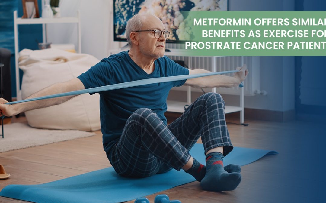 Metformin Offers Similar Benefits as Exercise for Prostate Cancer Patients
