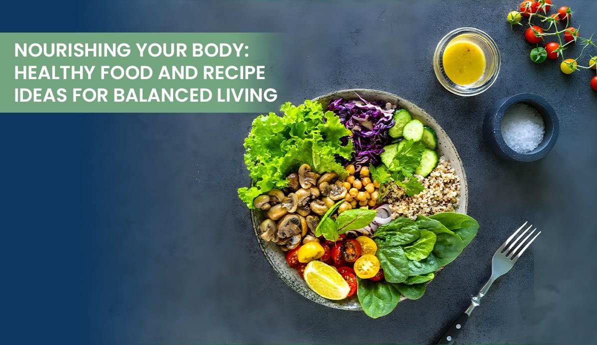 Healthy food recipes balanced nutrition