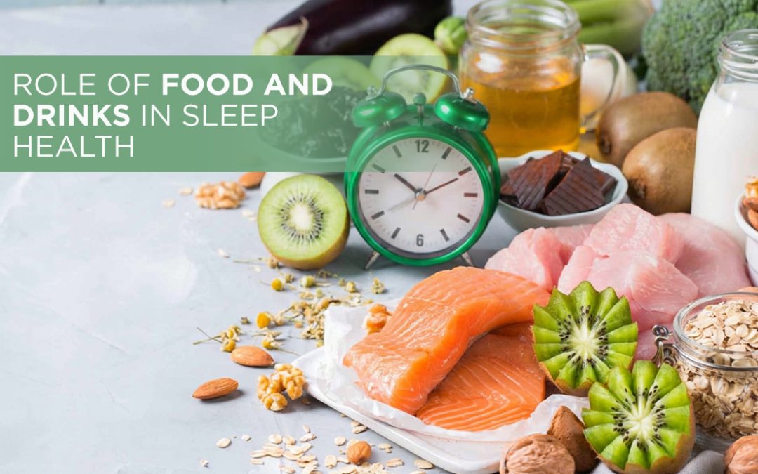 Role of Food and Drinks in Sleep Health