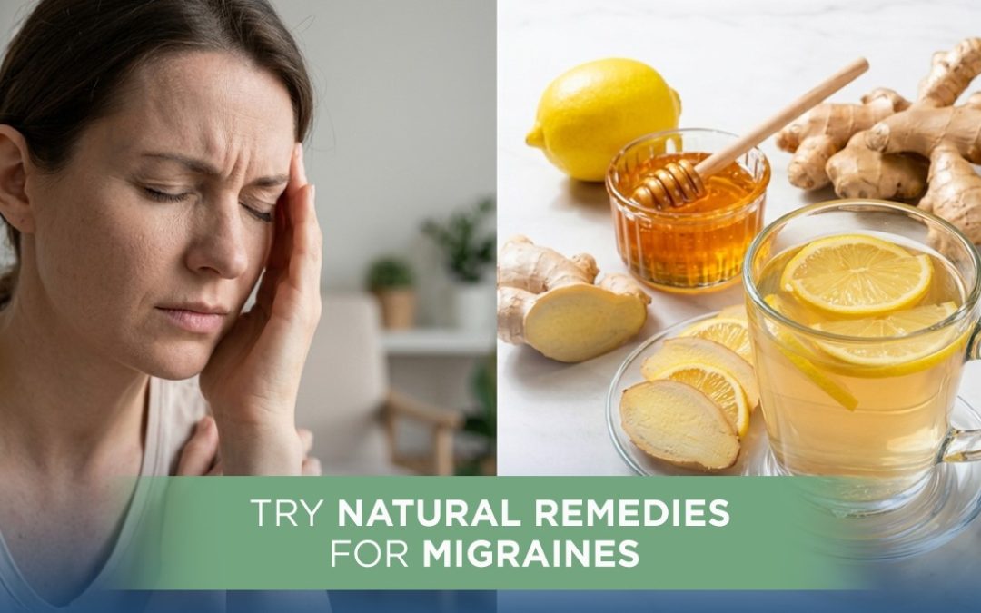 Try Natural Remedies for Migraines