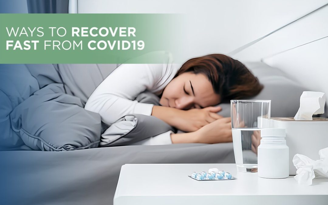 Ways to Recover Fast from COVID-19