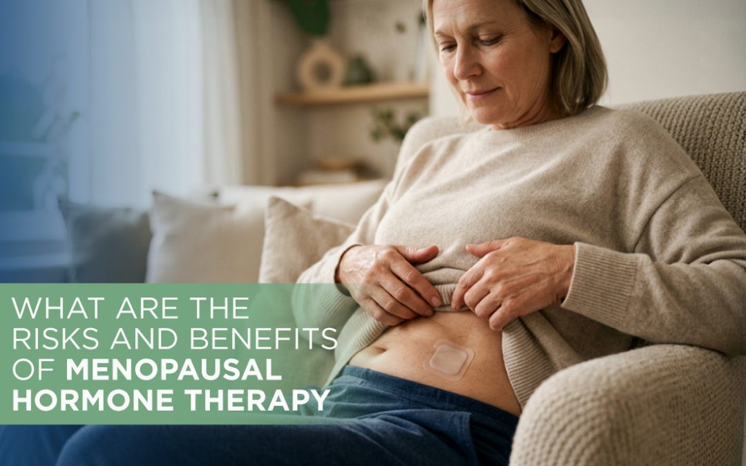 What Are the Risks and Benefits of Menopausal Hormone Therapy?