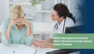 Menopause heart disease doctor advice