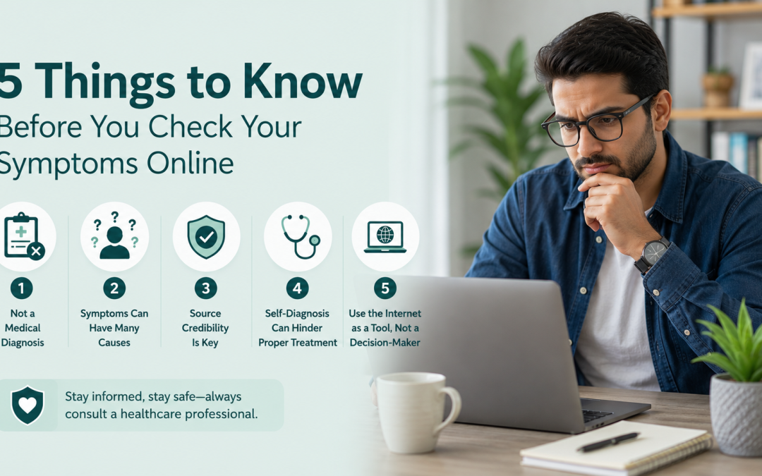 5 Things to Know Before You Check Your Symptoms Online