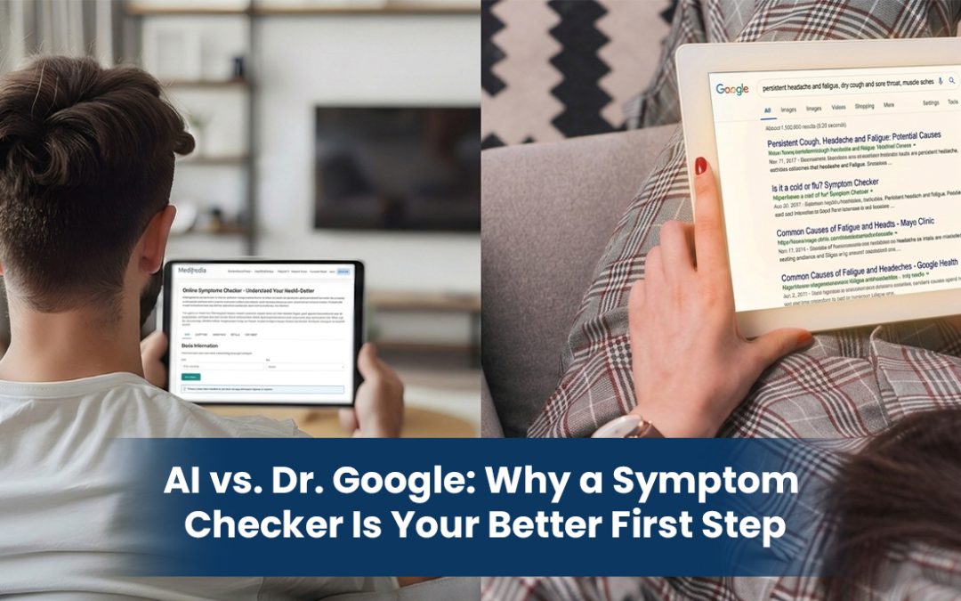 AI vs. Dr. Google: Why a Symptom Checker Is Your Better First Step