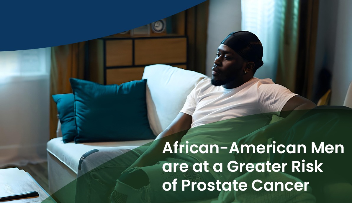 African-American Men are at a Greater Risk of Prostate Cancer
