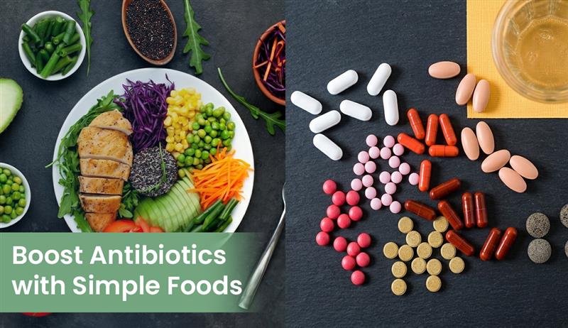 Boost Antibiotics with Simple Foods