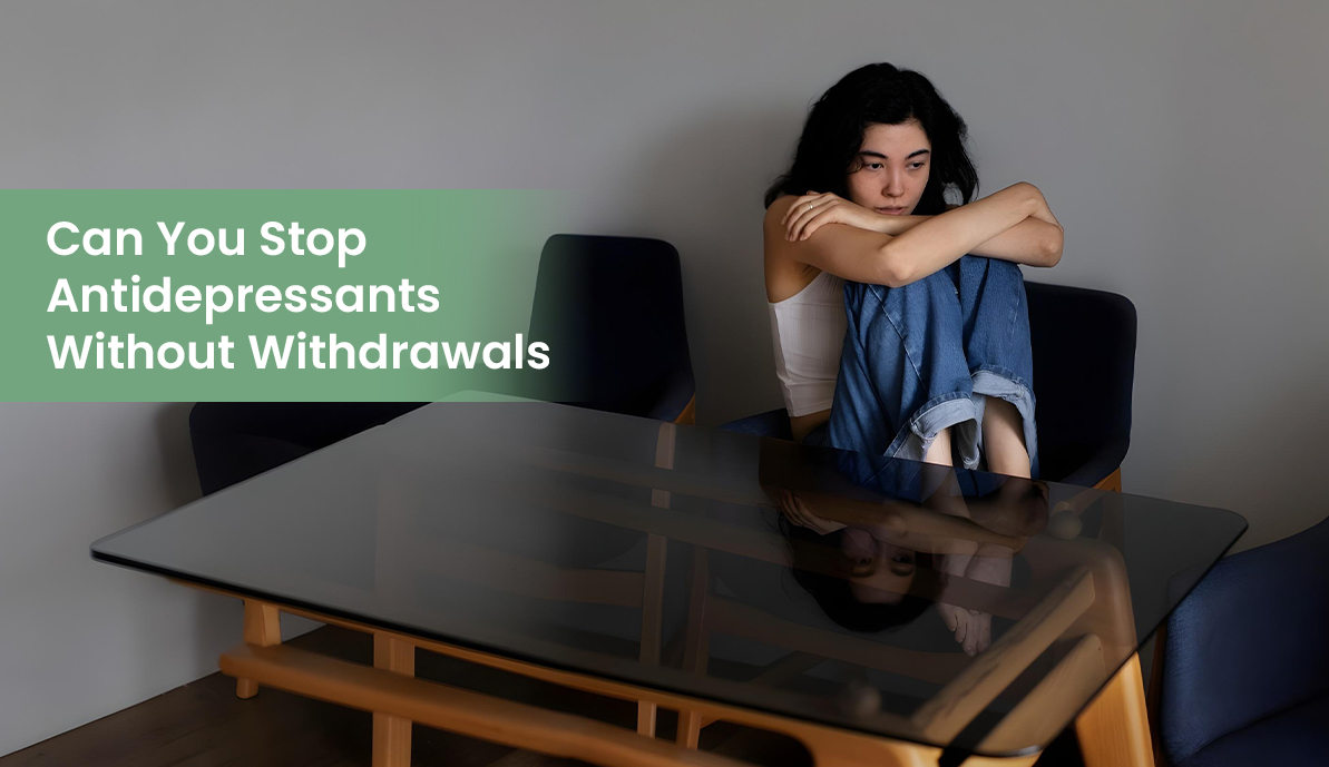 Can You Stop Antidepressants Without Withdrawals
