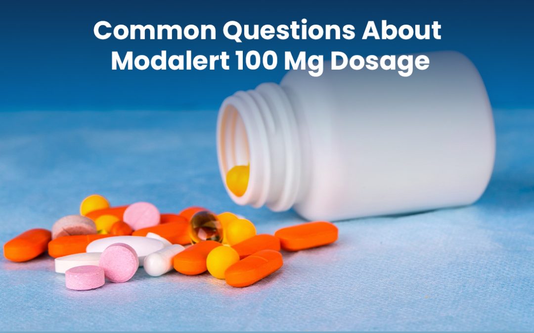 Common Questions About Modalert 100 mg Dosage
