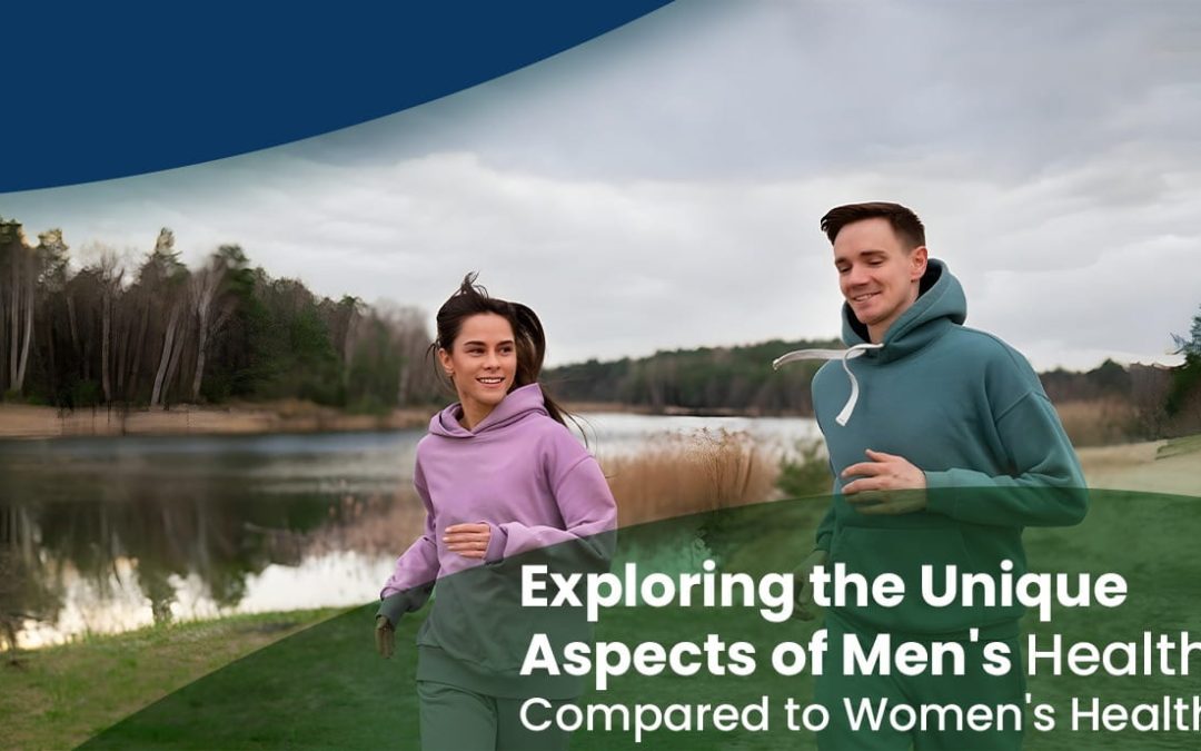 Exploring the Unique Aspects of Men’s Health Compared to Women’s Health