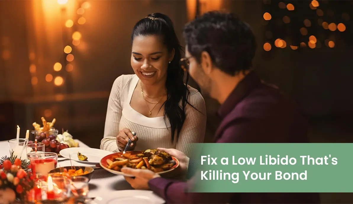 Fix a Low Libido That’s Killing Your Bond
