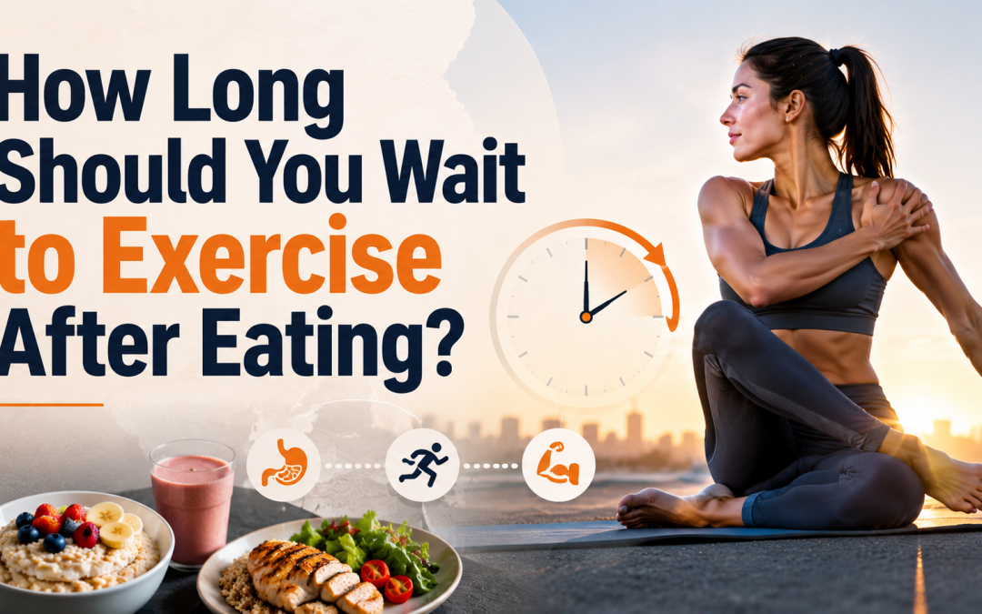 How Long Should You Wait to Exercise After Eating?