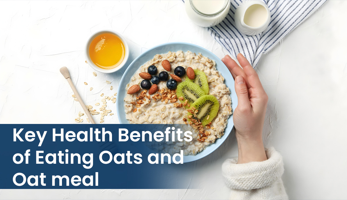 Key Health Benefits of Eating Oats and Oatmeal