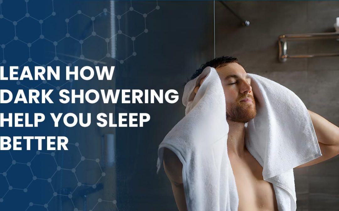 Learn How Dark Showering Helps You Sleep Better