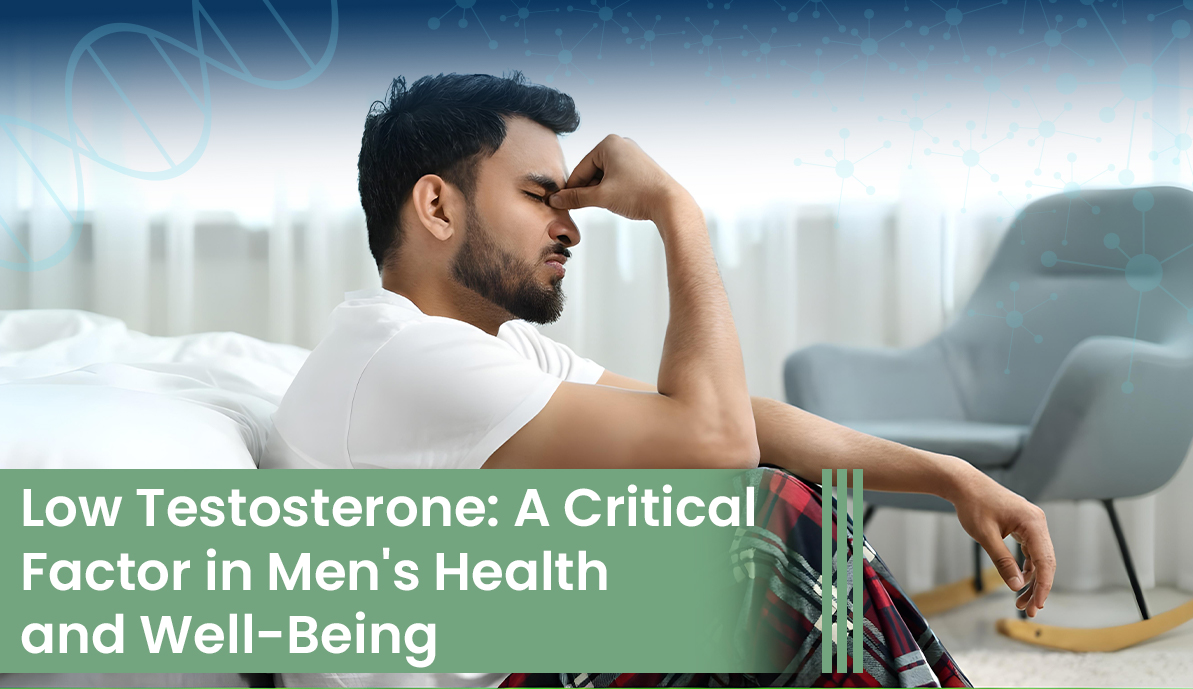Low Testosterone: A Critical Factor in Men’s Health and Well-Being