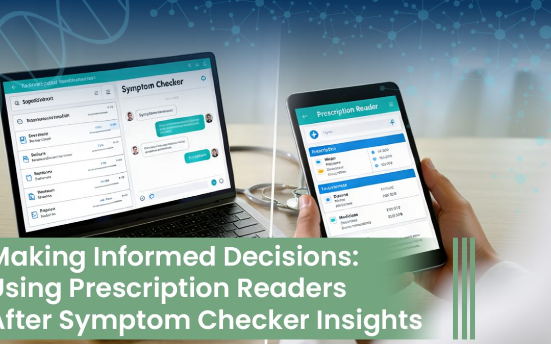 Making Informed Decisions: Using Prescription Readers After Symptom Checker Insights