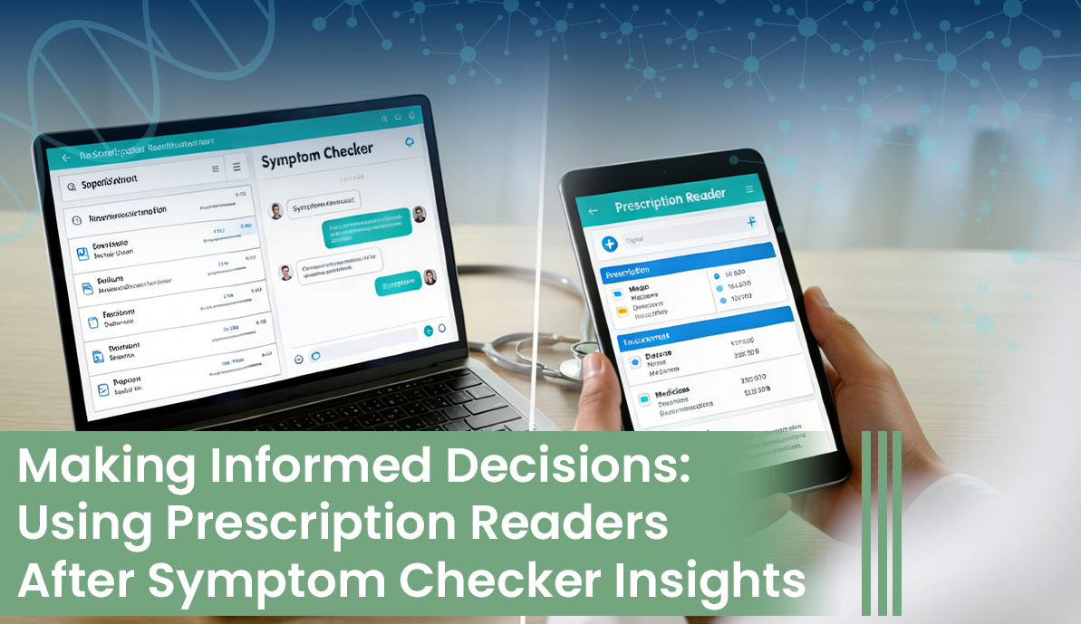 Making Informed Decisions: Using Prescription Readers After Symptom Checker Insights