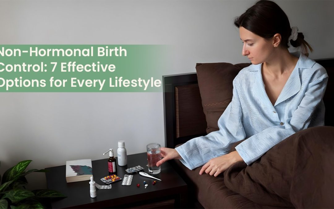 Non-Hormonal Birth Control: 7 Effective Options for Every Lifestyle