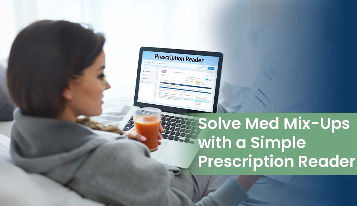 Solve Med Mix-Ups with a Simple Prescription Reader