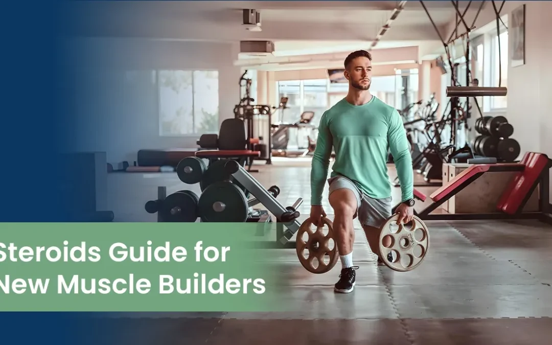 Steroids Guide for New Muscle Builders