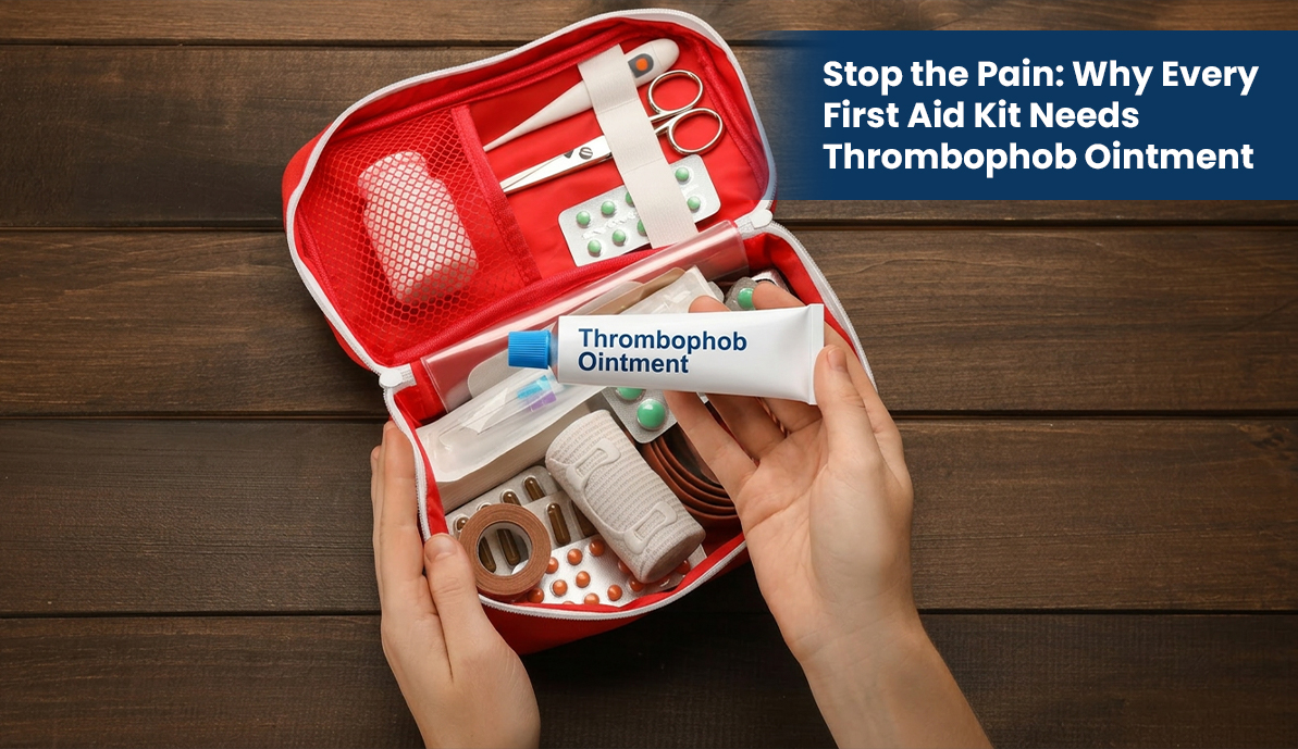Stop the Pain: Why Every First Aid Kit Needs Thrombophob Ointment